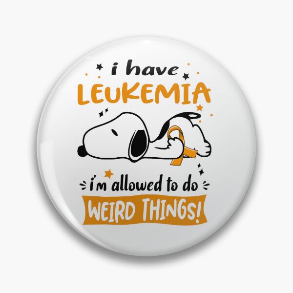 Item preview, I Have Leukemia I Am Allowed To Do WEIRD THINGS!  designed and sold by Wlsnpeggy.