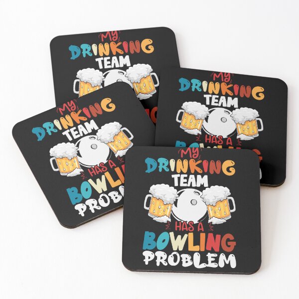 Item preview, My drinking team has bowling problem designed and sold by pnkpopcorn.