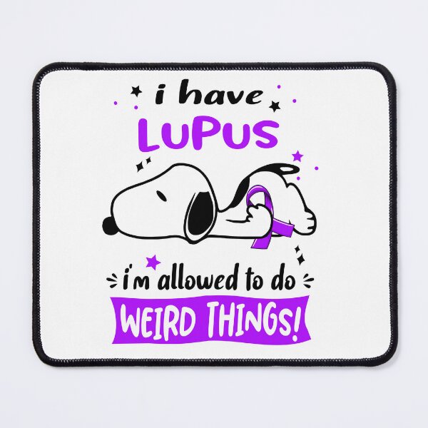 Item preview, I Have Lupus I Am Allowed To Do WEIRD THINGS! designed and sold by Wlsnpeggy.