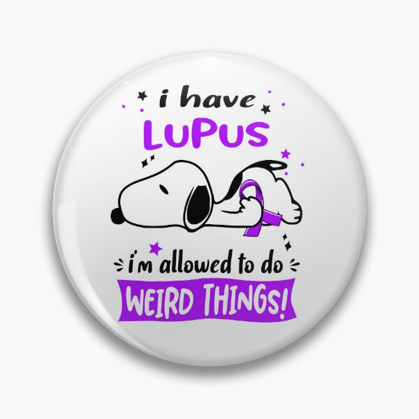 Item preview, I Have Lupus I Am Allowed To Do WEIRD THINGS!  designed and sold by Wlsnpeggy.