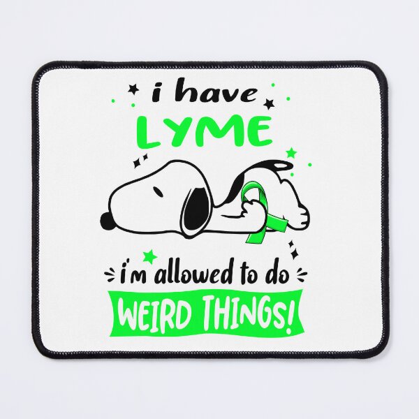 Item preview, I Have Lyme I Am Allowed To Do WEIRD THINGS! designed and sold by Wlsnpeggy.