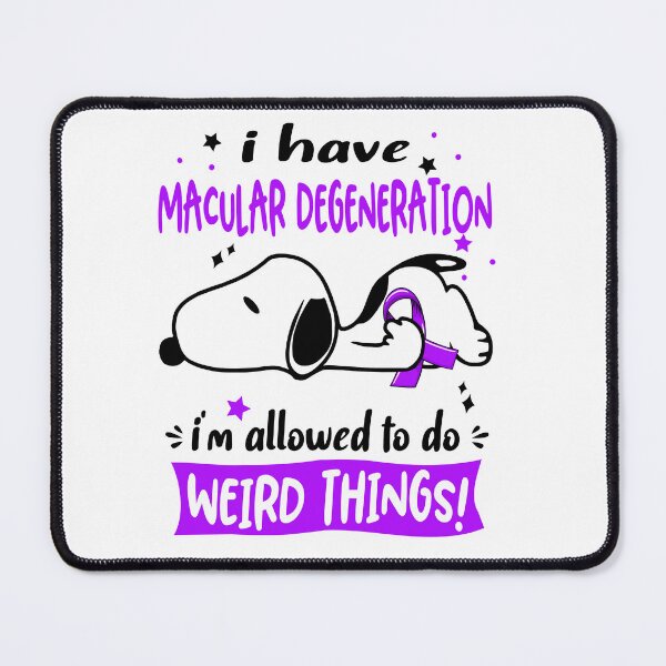Item preview, I Have Macular Degeneration I Am Allowed To Do WEIRD THINGS! designed and sold by Wlsnpeggy.