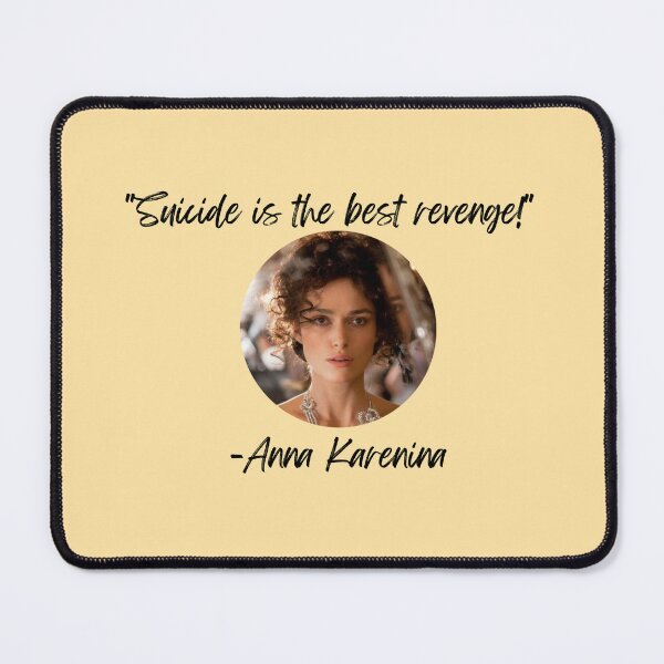 Item preview, Anna Karenina Endorses $ewicide designed and sold by sweatshop22.