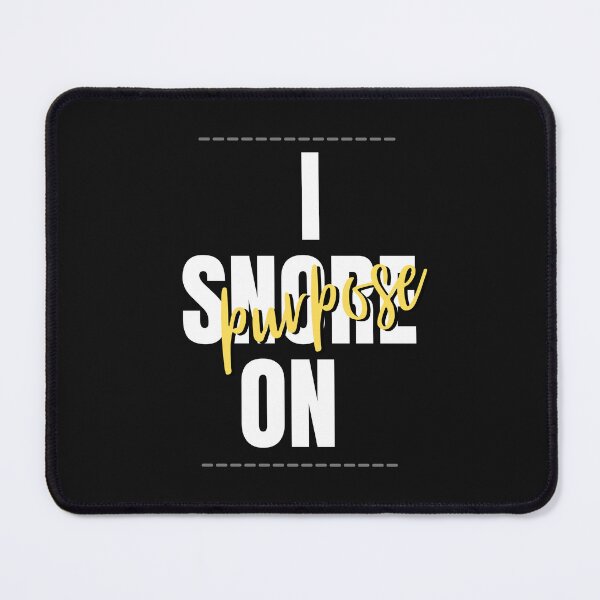 Item preview, I snore on purpose designed and sold by Khaila-shop.