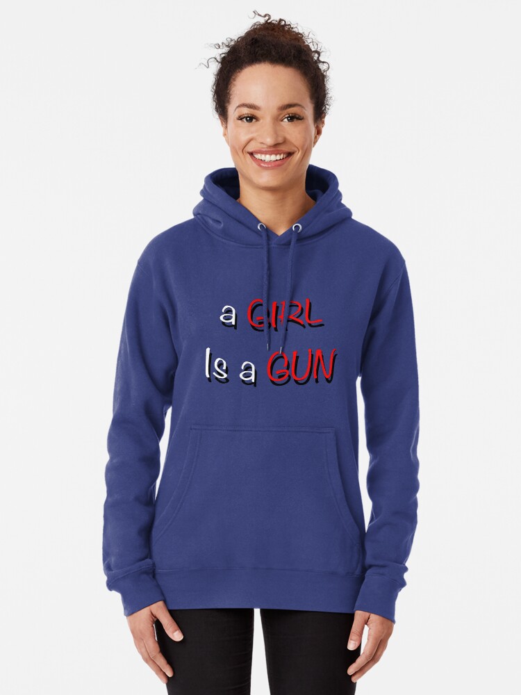 A girl is a gun hoodie hot sale