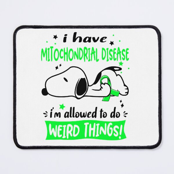 Item preview, I Have Mitochondrial Disease I Am Allowed To Do WEIRD THINGS!  designed and sold by Wlsnpeggy.