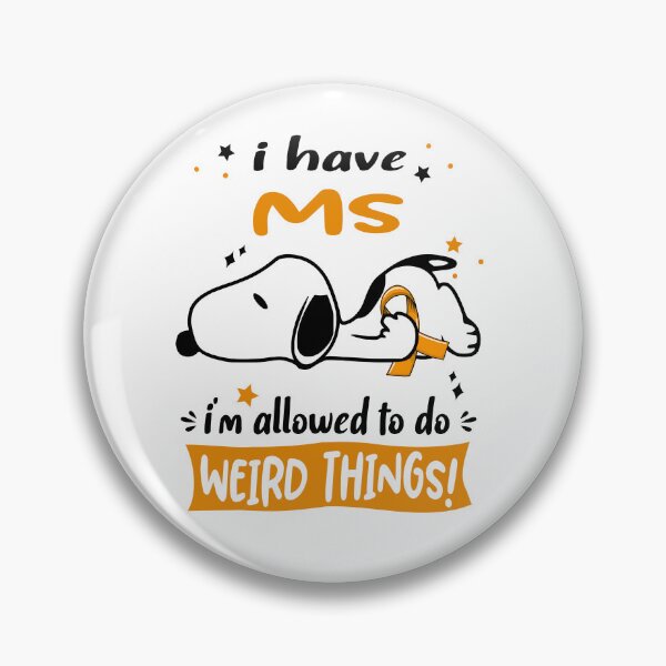 Item preview, I Have MS I Am Allowed To Do WEIRD THINGS!  designed and sold by Wlsnpeggy.