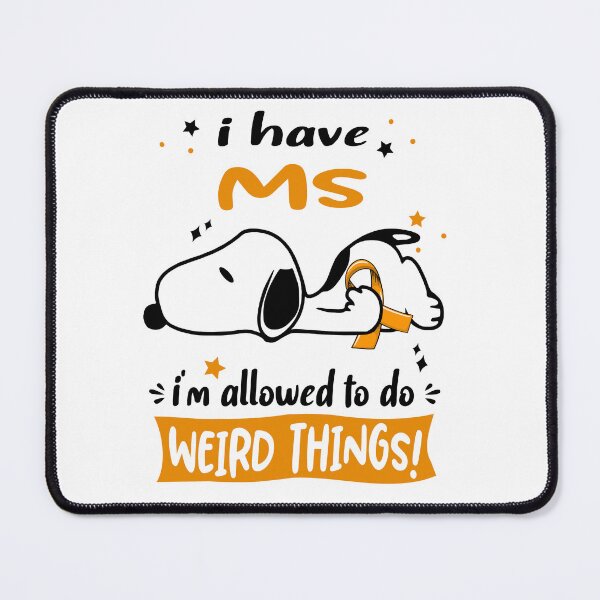 Item preview, I Have MS I Am Allowed To Do WEIRD THINGS!  designed and sold by Wlsnpeggy.