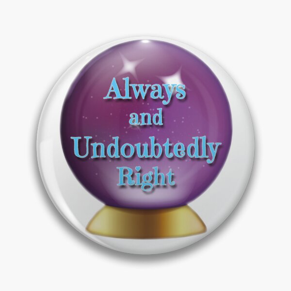 Item preview, Always and Undoubtedly Right designed and sold by Main Character Energy.