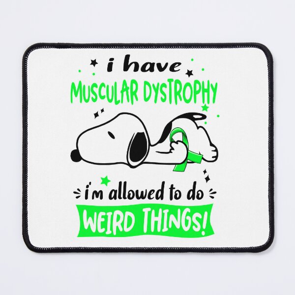 Item preview, I Have Muscular Dystrophy I Am Allowed To Do WEIRD THINGS!  designed and sold by Wlsnpeggy.