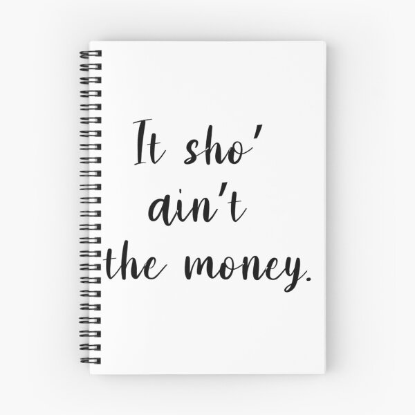 Item preview, IT SHO_ AIN_T MONEY - ABBOTT ELEMENTARY QUOTES - S - S - S   designed and sold by LucaHowell.