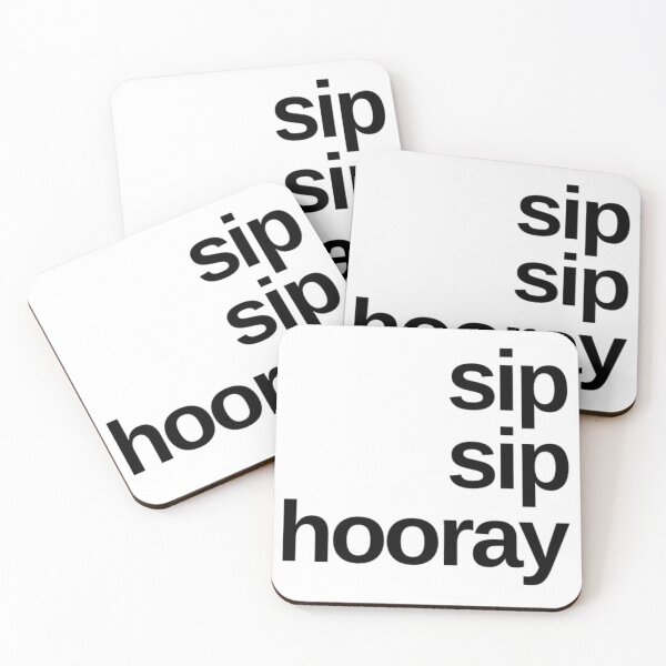 Item preview, Sip Sip Hooray. A Great Design for Those Whos Friends Lead Them Astray and Are A Bad Influence. Funny Drinking Design. designed and sold by That Cheeky Tee.
