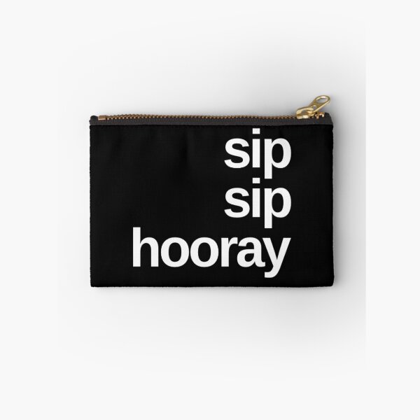 Item preview, Sip Sip Hooray. A Great Design for Those Whos Friends Lead Them Astray and Are A Bad Influence. Funny Drinking Design. designed and sold by That Cheeky Tee.