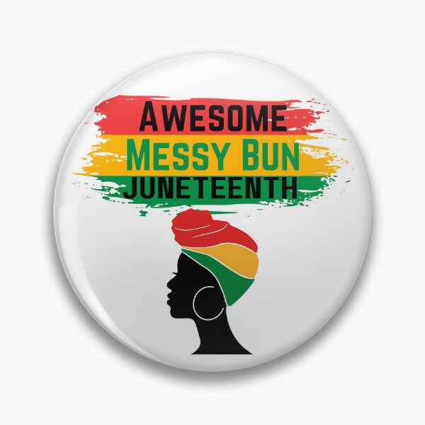 Item preview, Awesome Messy Bun Juneteenth Celebrate 1865 June 19th designed and sold by designer-shop.