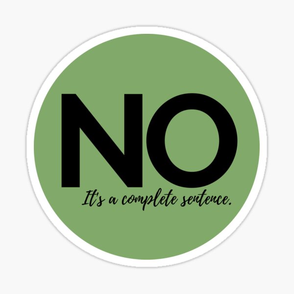 Item preview, No. It's a complete sentence (green) designed and sold by TheRottenPunkin.
