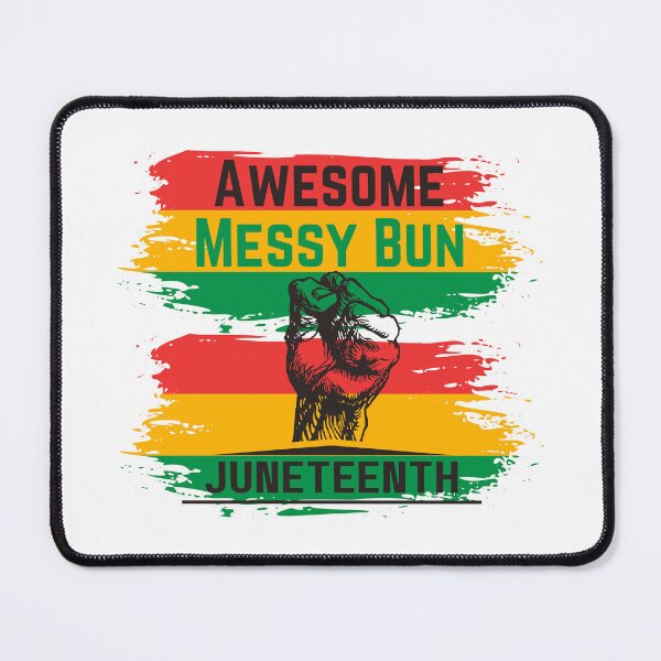 Item preview, Awesome Messy Bun Juneteenth Celebrate 1865 June 19th designed and sold by designer-shop.