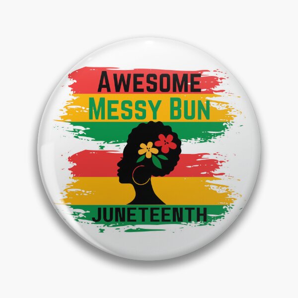 Item preview, Awesome Messy Bun Juneteenth Celebrate 1865 June 19th designed and sold by designer-shop.