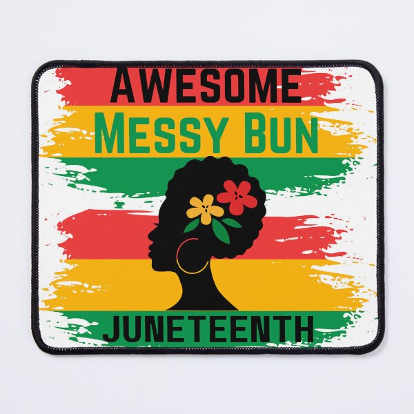 Item preview, Awesome Messy Bun Juneteenth Celebrate 1865 June 19th designed and sold by designer-shop.