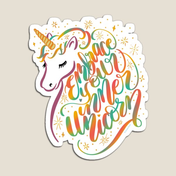 Embrace Your Inner Unicorn hand lettering design Magnet