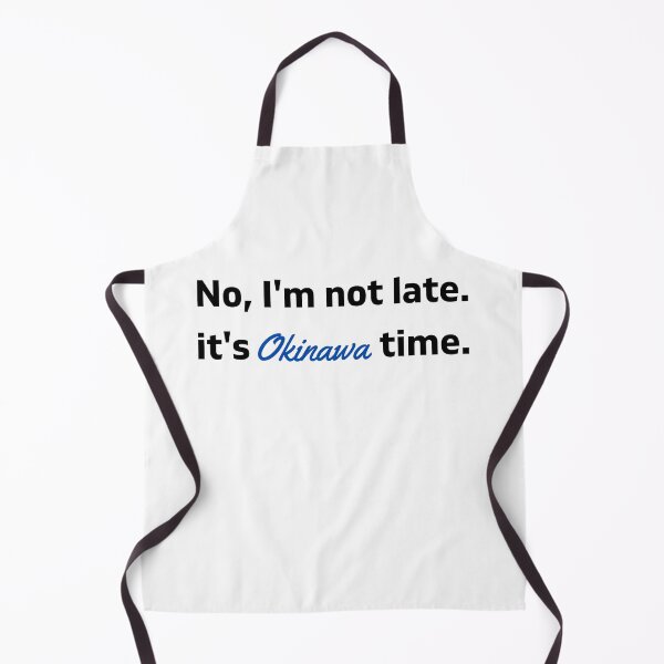 Item preview, I'm not late, it's Okinawa time! designed and sold by AnaMiyagi.