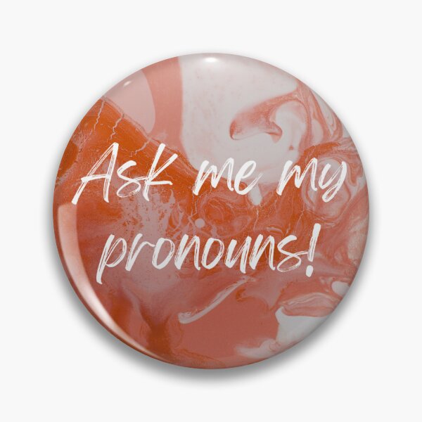 Item preview, Ask me my pronouns pin designed and sold by genzstickersinc.