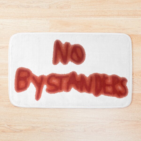 Item preview, NO BYSTANDERS designed and sold by ilanaarosee.