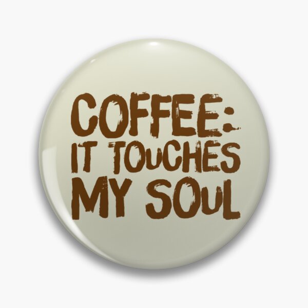 Item preview, Coffee: It Touches My Soul designed and sold by LifeSpice.