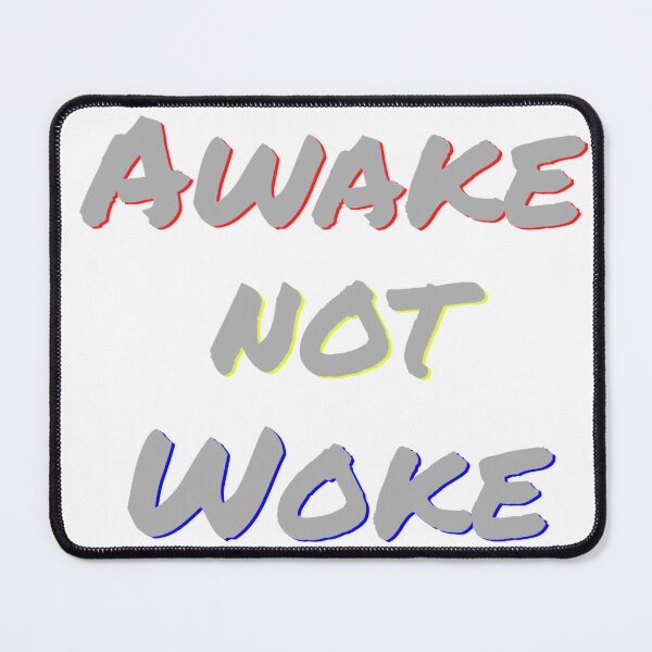 Item preview, Awake Not Woke designed and sold by Sarcasmagic.