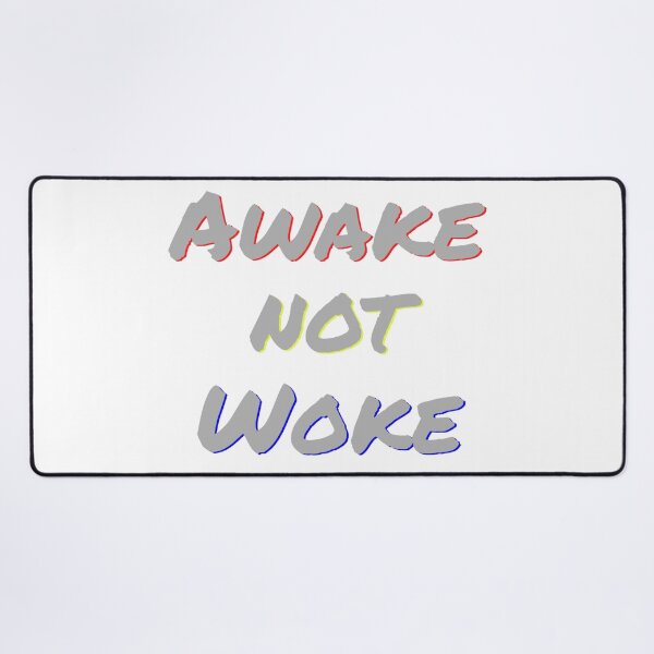 Item preview, Awake Not Woke designed and sold by Sarcasmagic.