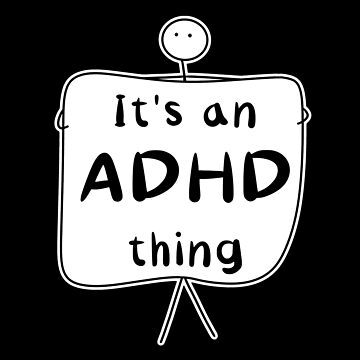 Artwork thumbnail, It’s an ADHD thing - funny ADHD quote - Black by Fatamimosh