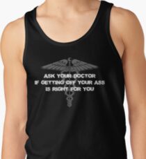 Camiseta de tirantes Pregúntele a su médico si bajar del culo es lo correcto para usted