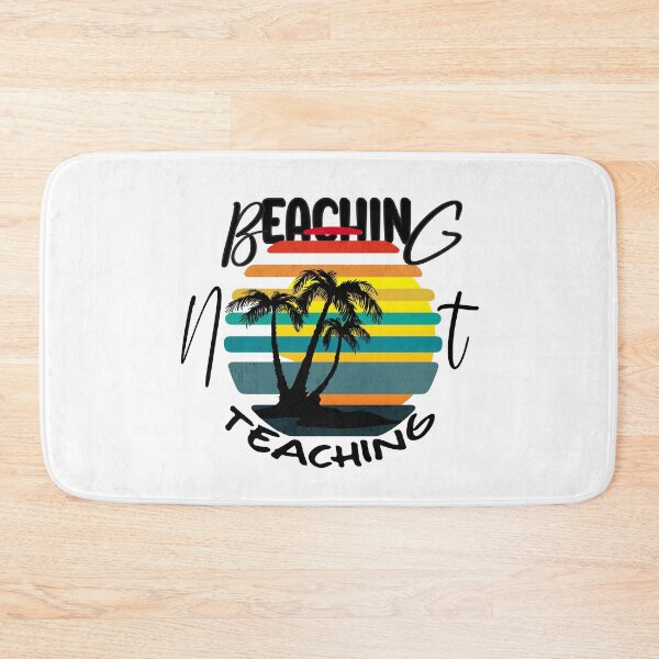 Item preview, beaching not teaching designed and sold by Hatlof.