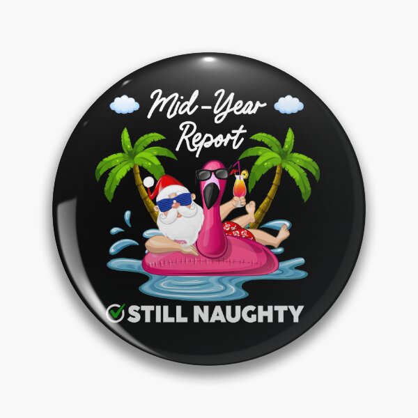 Item preview, Christmas In July - Mid Year Report Still Naughty - Santa designed and sold by PeterGignac.