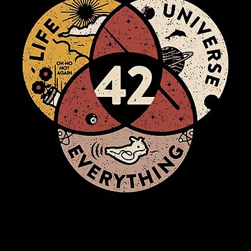 Artwork thumbnail, 42 The Answer To Life The Universe And Everything T shirt Hitchhikers Guide To The Galaxy 42 The Answer Gift by kimberlyzbaz