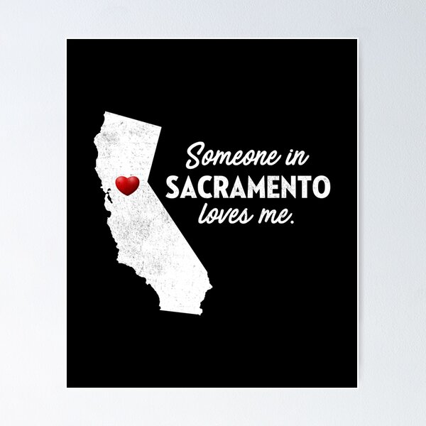 Item preview, Someone In Sacramento Loves Me - California designed and sold by OctavianPopescu.