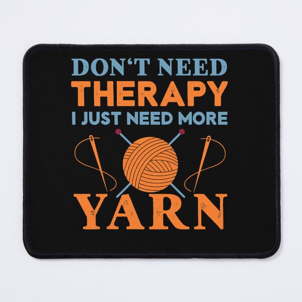Item preview, Who Loves Music And Don't Need Therapy I Just Need More Yarn Gift Idea Photographic Style designed and sold by LortAndrew.