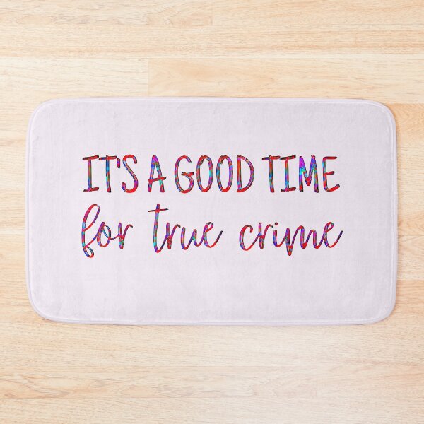 Item preview, It's a Good Time for True Crime designed and sold by CristalleLisa.