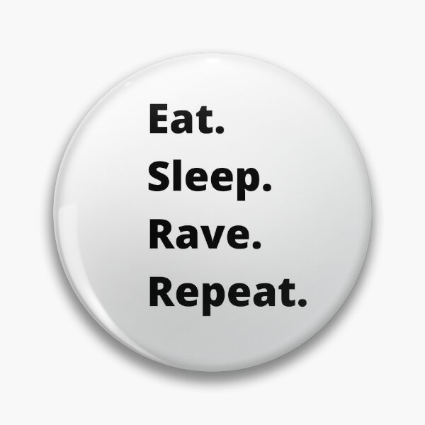 Item preview, Eat Sleep Rave Repeat designed and sold by Cosmoknot.