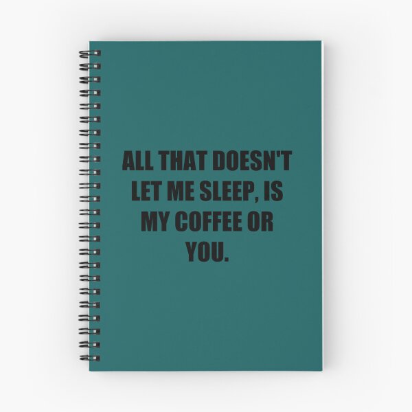 Item preview, All that doesn_t let me sleep, is my coffee or you. - Love dictum. designed and sold by PearlWilson9.