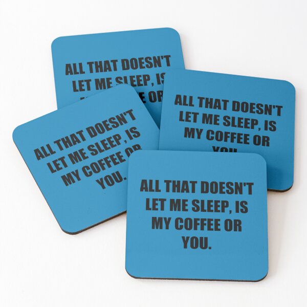 Item preview, All that doesn_t let me sleep, is my coffee or you. - Love dictum. designed and sold by PearlWilson9.