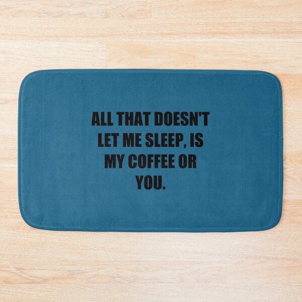 Item preview, All that doesn_t let me sleep, is my coffee or you. - Love dictum. designed and sold by PearlWilson9.