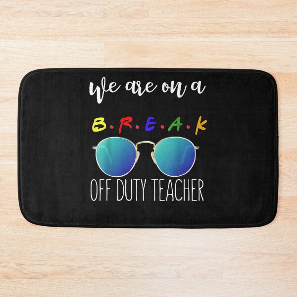 Item preview, Funny we are on a break off duty teacher designed and sold by Evrard122344.