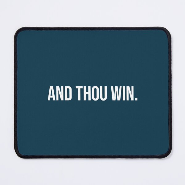 Item preview, And thou win. - Quotes.   designed and sold by PearlWilson9.