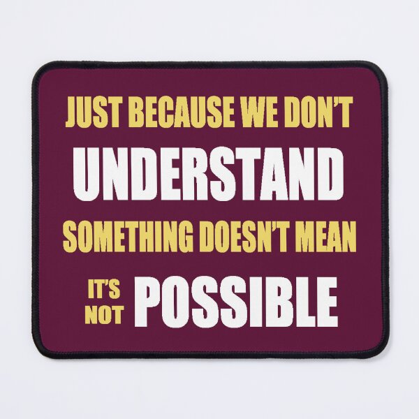 Item preview, Just Because We Don't Understand Something.... designed and sold by csfriedman.
