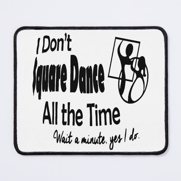 Item preview, All The Time BLK designed and sold by Square Dancing Gifts & Merchandise.