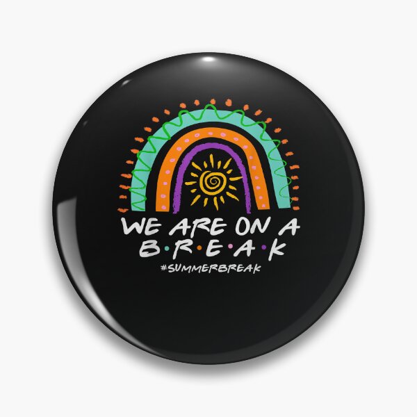 Item preview, We Are On A Break Summer Break 2022 Rainbow Sunshine designed and sold by Evrard122344.