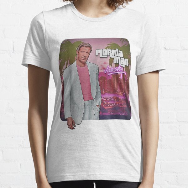 Ron Desantis Is… Florida Man Vice City Essential T-Shirt