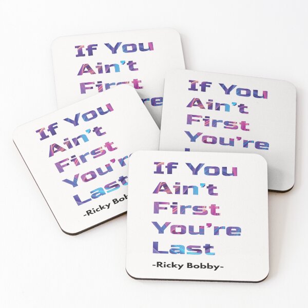 Item preview, If You Ain't First, You're Last - Ricky Bobby designed and sold by PraArts2002.