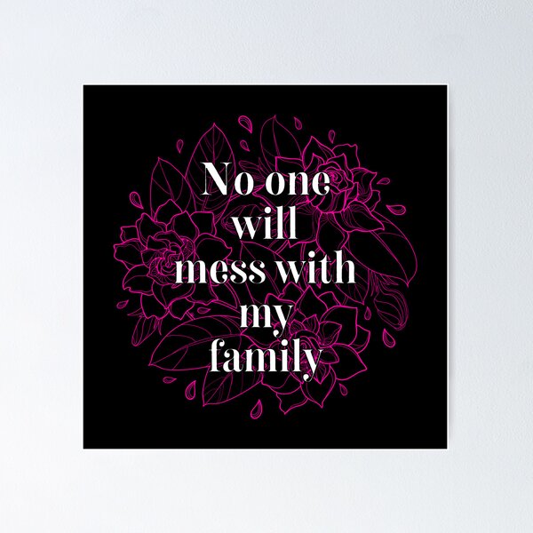 Item preview, No One Will Mess With My Family 4 designed and sold by VTbonds.
