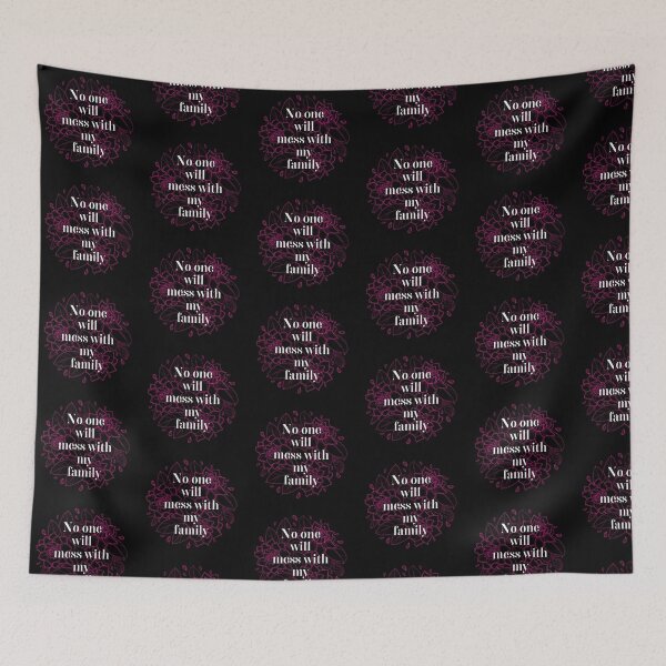 Item preview, No One Will Mess With My Family 4 designed and sold by VTbonds.